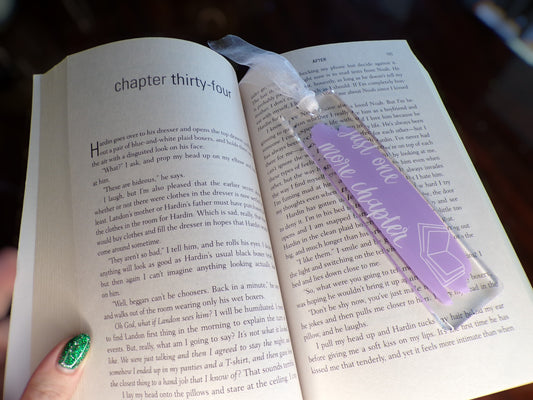 Just One More Chapter Acrylic Bookmark